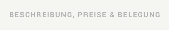 BESCHREIBUNG, PREISE & BELEGUNG