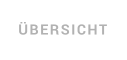 ÜBERSICHT