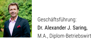 Geschäftsführung: Dr. Alexander J. Saring,M.A., Diplom-Betriebswirt
